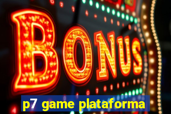 p7 game plataforma